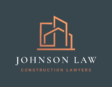 Johnson Law - Construction Defect Lawyers With Free Consultations
